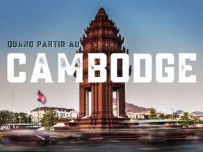 Quand Partir Au Cambodge ?