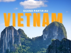 Quand Partir Au Vietnam ?