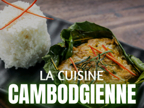 La Cuisine Cambodgienne