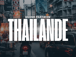 Quand Partir En Thailande ?