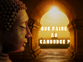 Que Faire Au Cambodge ?