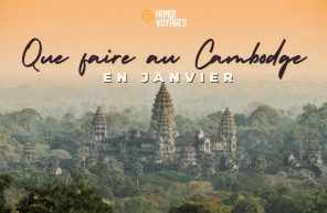 Que faire au Cambodge en janvier : guide des meilleures expériences