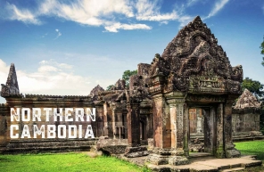 Discover Northwestern Cambodia: Top 7 attractions you must visit