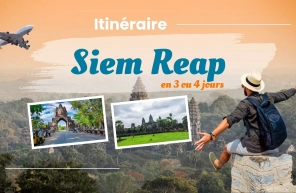 Itinéraire à Siem Reap en 3 ou 4 jours 