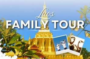 Laos family tour guide: Travel tips and top attractions