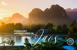 February adventures in Laos: Your ultimate travel guide