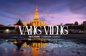 Vang Vieng en 2 jours : itinéraire complet