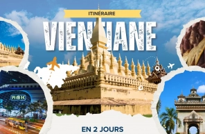 Itinéraire à Vientiane en 2 jours pour découvrir la capitale