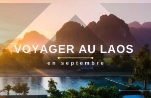 Voyage au Laos en septembre: météo et activités à ne pas manquer