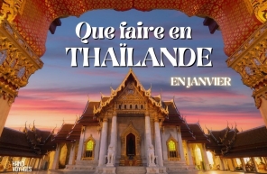 Que faire en Thaïlande en janvier : Top 9 des expériences à vivre