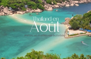 Thaïlande en août : météo et meilleures activités