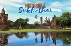 Guide pour visiter parc historique de Sukhothai