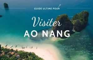 Guide ultime pour visiter Ao Nang