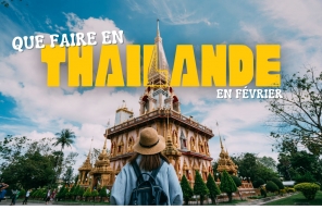 Que faire en Thaïlande en février : nos meilleures suggestions