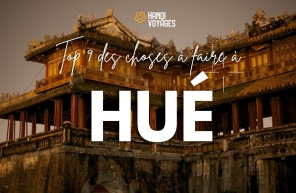 Top 9 des choses à faire à Hué pour une expérience authentique
