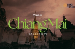 Visiter Chiang Mai en 3 ou 4 jours: Que faire et où aller ?