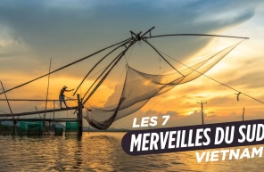  Les 7 destinations idéales pour explorer le Sud du Vietnam