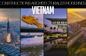 Top 7 constructions architecturales modernes au Vietnam