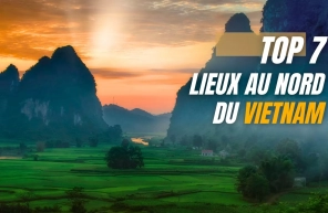 Top 7 destinations pour explorer le Nord du Vietnam