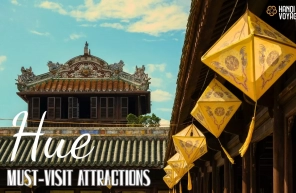 Top 10 must-visit attractions in Hue
