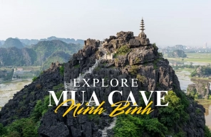 Explore Mua Cave Ninh Binh: Things to do and see