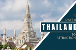 Explore Thailand in 10 days: Top attractions to visit