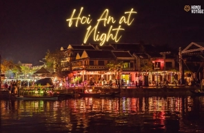 Visit Hoi An at night: Activities and travel tips
