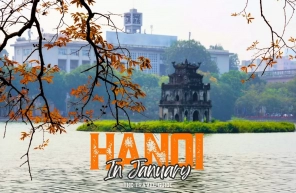 Visit Hanoi In January: The Travel Guide