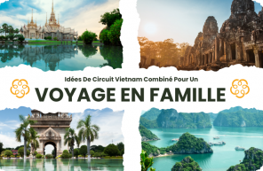 Idées De Circuit Vietnam Combiné Pour Un Voyage En Famille