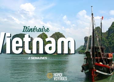 Itinéraire Vietnam 2 semaines : Les circuits à ne pas manquer