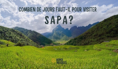 Combien de jours faut-il pour visiter Sapa ? Le guide complet