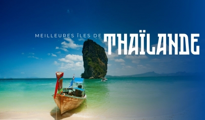 Meilleures îles de Thaïlande : où aller selon vos envies ?