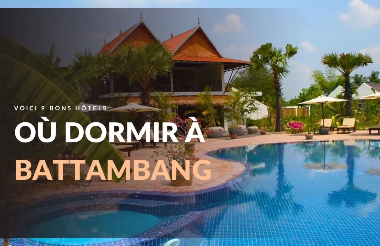 Hôtels à Battambang : notre top 9 pour tous les budgets