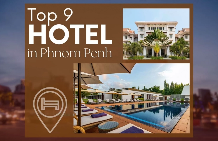 Top 9 best hotels in Phnom Penh