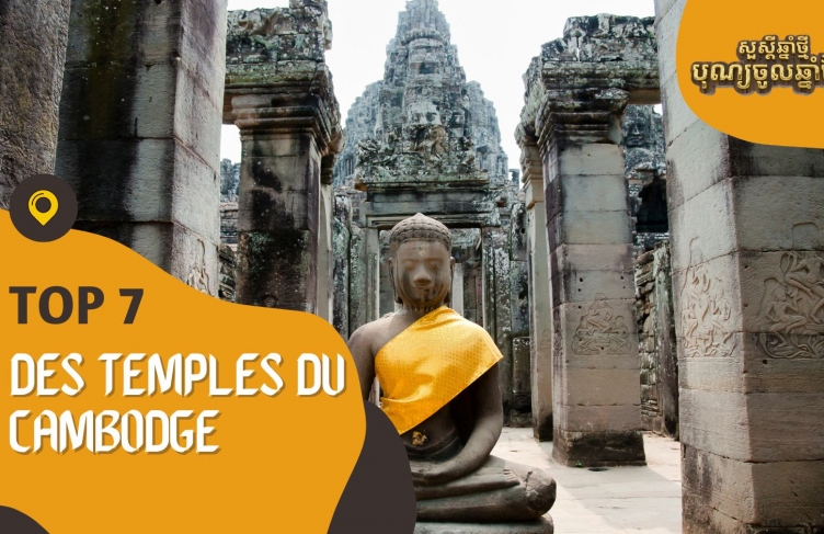 Top 7 des temples du Cambodge à ne pas manquer