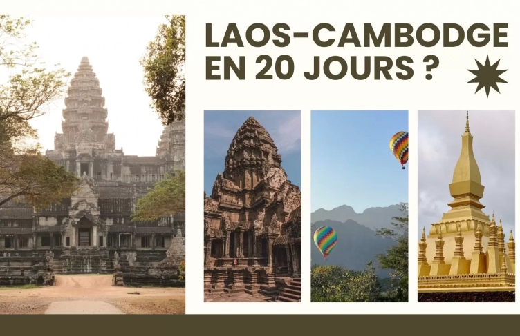 Que voir et faire au Laos-Cambodge en 20 jours ?