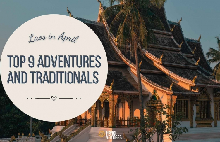 Top 9 adventures and traditions to explore Laos in April