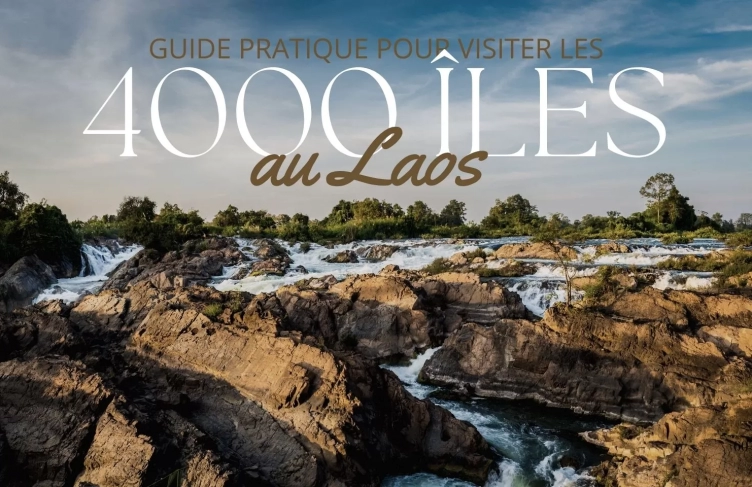 Guide pratique pour visiter les 4000 îles au Laos