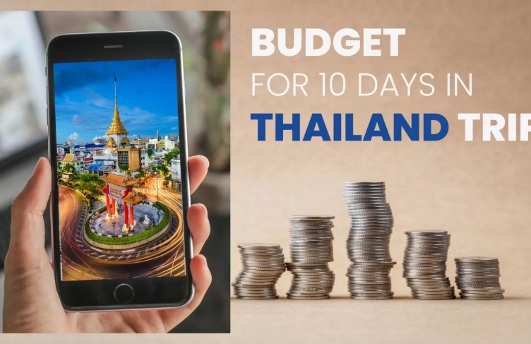How to plan the perfect budget for 10 days in Thailand trip