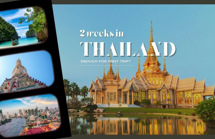 Is 2 weeks in Thailand enough for the first trip?