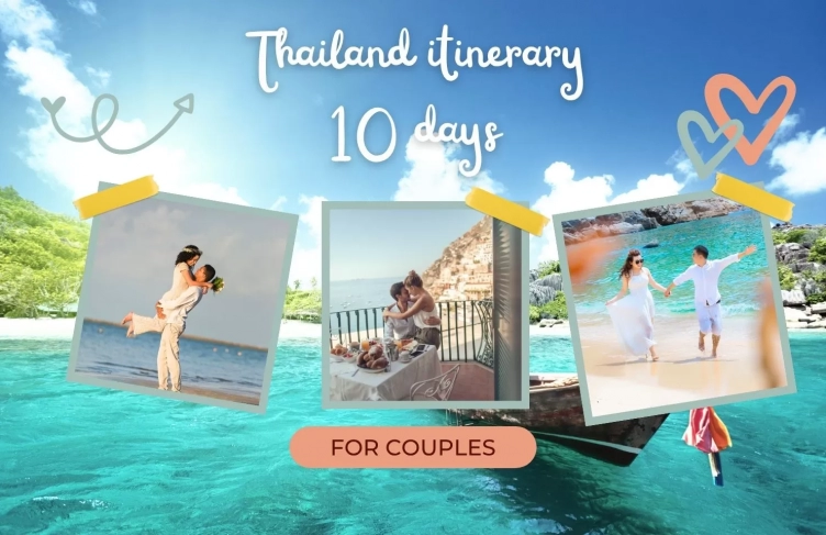 Thailand itinerary 10 days for couples: A detailed guide