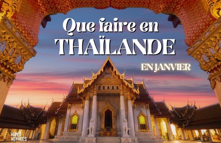 Que faire en Thaïlande en janvier : Top 9 des expériences à vivre