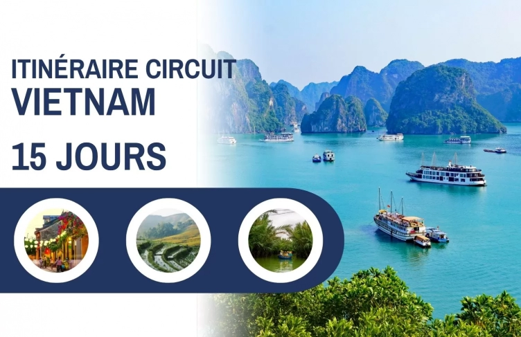 Itinéraire circuit Vietnam 15 jours avec extension plage