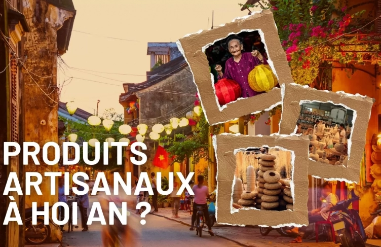 Où acheter des produits artisanaux à Hoi An ?