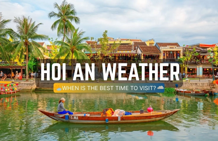Hoi An weather: When is the best time to visit?
