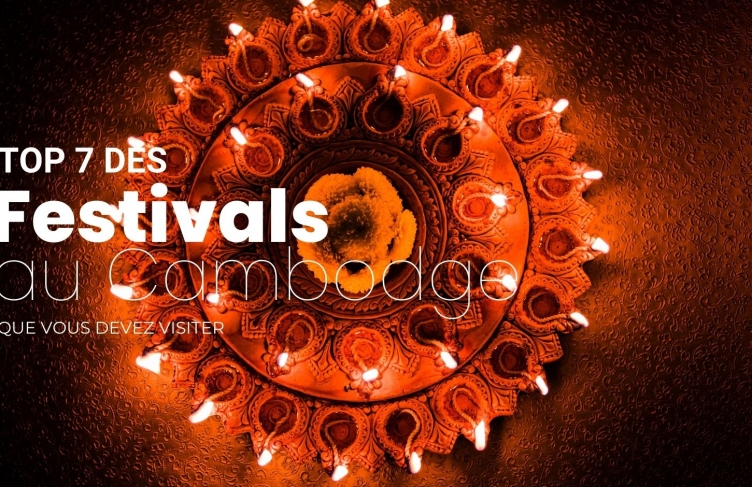 Top 7 des festivals au Cambodge que vous devez visiter