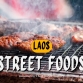 Laos street food: Discover top 10 best dishes must-try