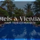 Top 7 hôtels à Vientiane pour tous les budgets