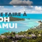 Que Faire à Koh Samui