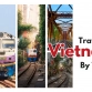 A complete guide to traveling by train in Vietnam